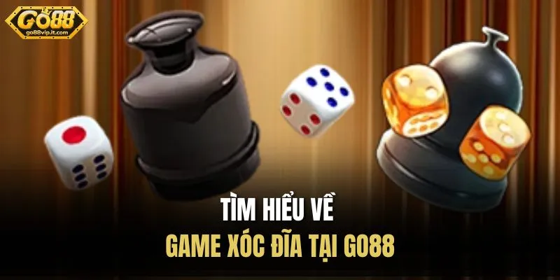 Tìm hiểu về game xóc đĩa tại Go88